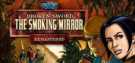 Broken Sword 2 — the Smoking Mirror: Remastered (2010)