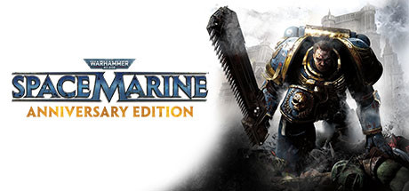 Warhammer 40,000: Space Marine — Anniversary Edition